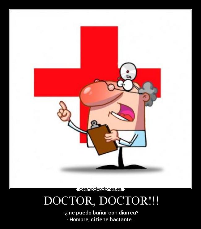 DOCTOR, DOCTOR!!! -