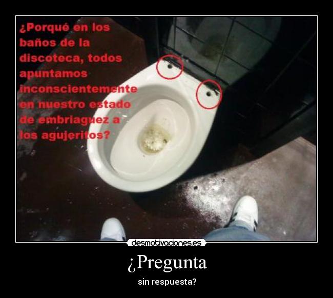 carteles porque los banos discoteca todos aputamos inconscientemente nuestro estado embriague desmotivaciones