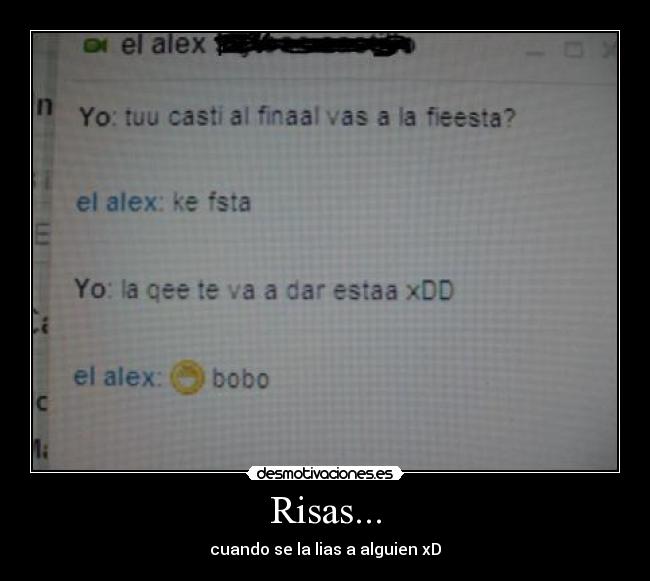 Risas... - cuando se la lias a alguien xD