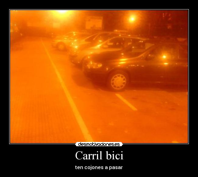 Carril bici - ten cojones a pasar