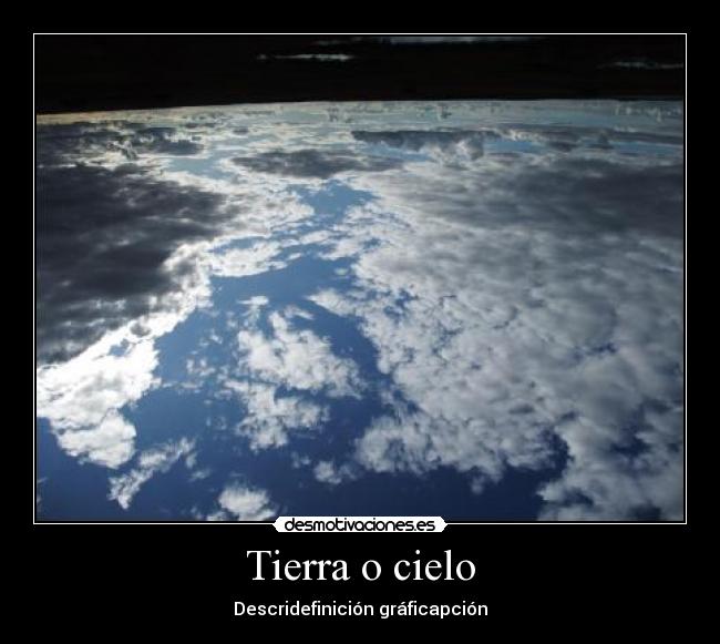 Tierra o cielo - Descridefinición gráficapción
