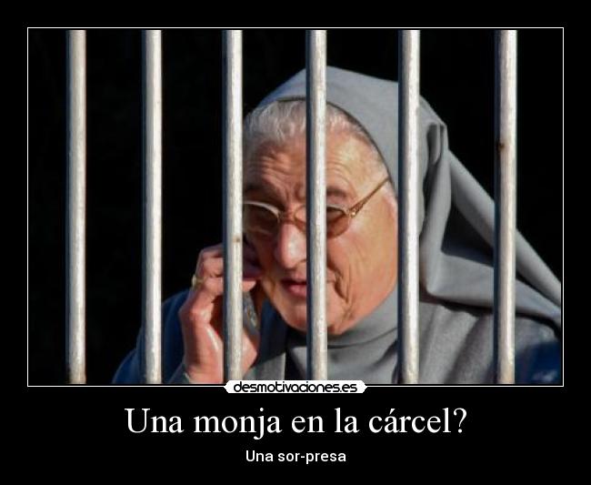 carteles monja carcel desmotivaciones