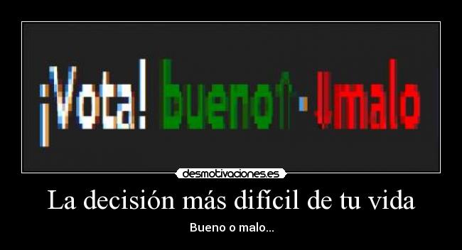 La decisión más difícil de tu vida -