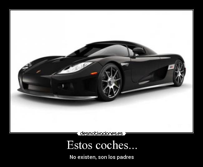 Estos coches... - No existen, son los padres