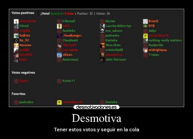 Desmotiva - Tener estos votos y seguir en la cola