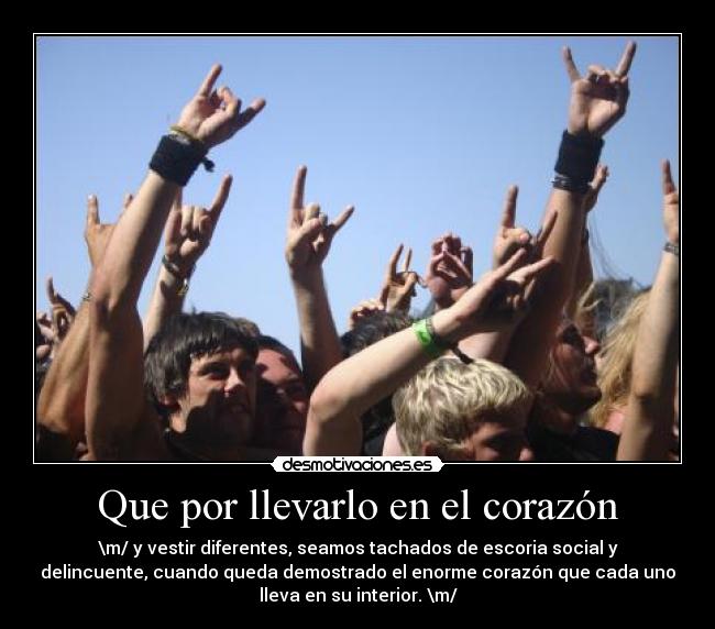 Que por llevarlo en el corazón -