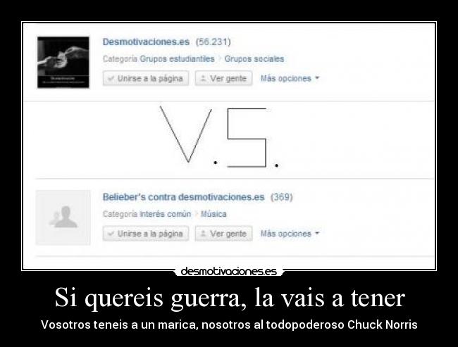 Si quereis guerra, la vais a tener - Vosotros teneis a un marica, nosotros al todopoderoso Chuck Norris