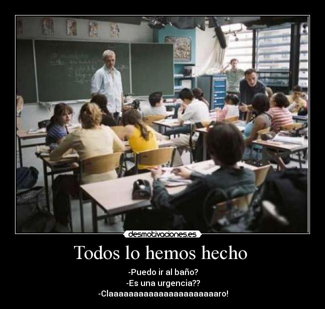 Todos lo hemos hecho  - 