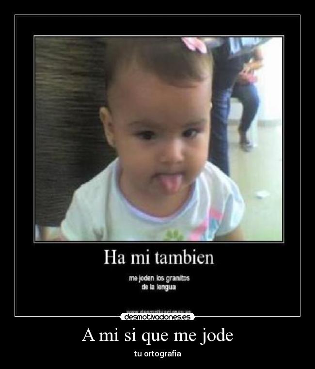 A mi si que me jode -