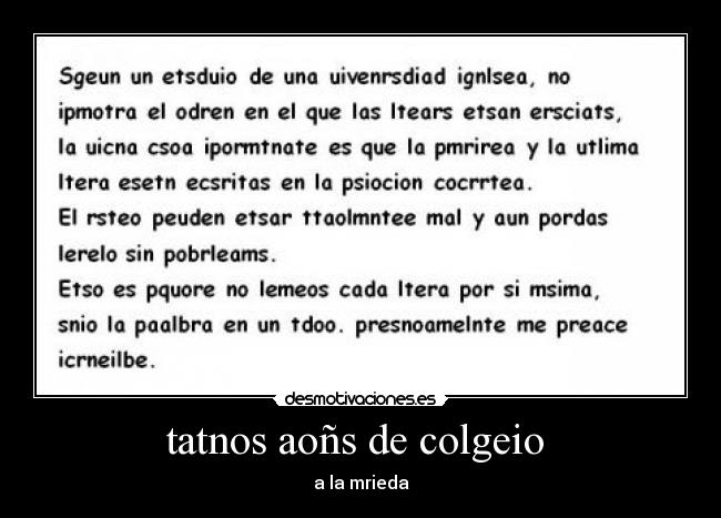 tatnos aoñs de colgeio - a la mrieda