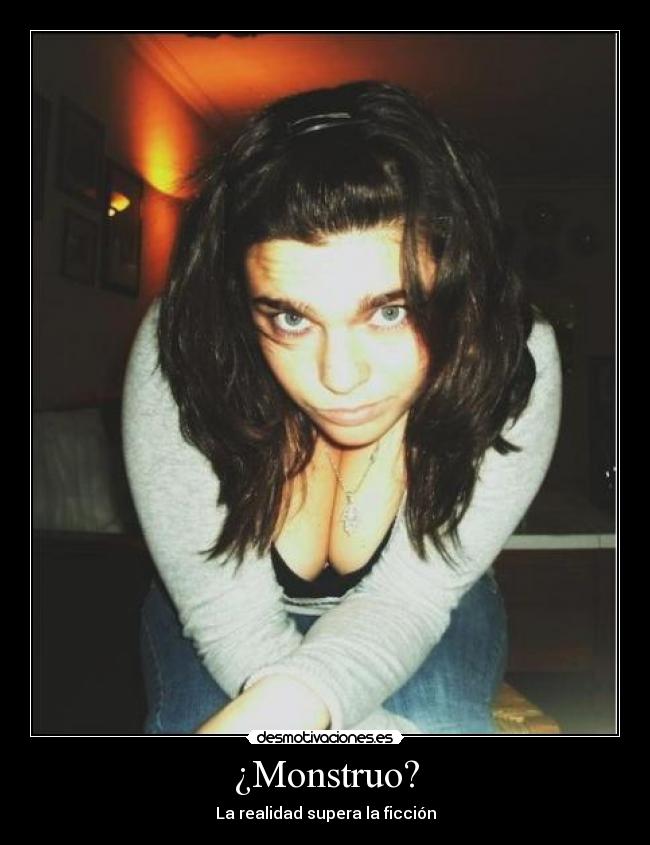 ¿Monstruo? - 