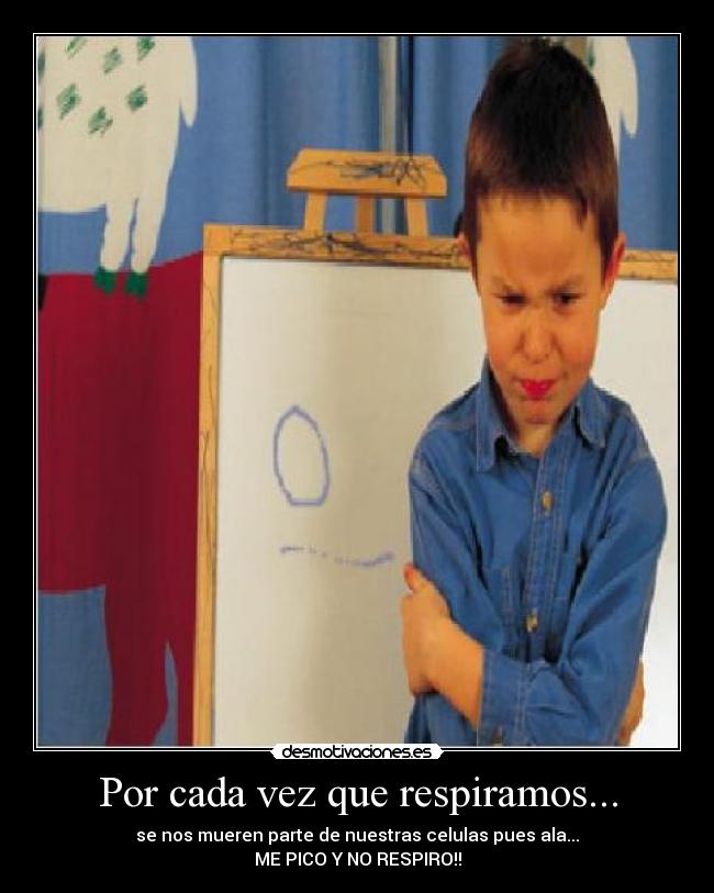 Por cada vez que respiramos... - 