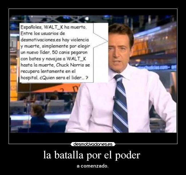 la batalla por el poder  - a comenzado. 
