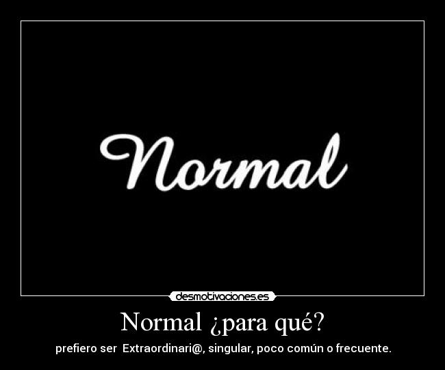 Normal ¿para qué? -