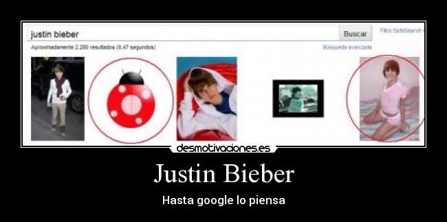 Justin Bieber - Hasta google lo piensa