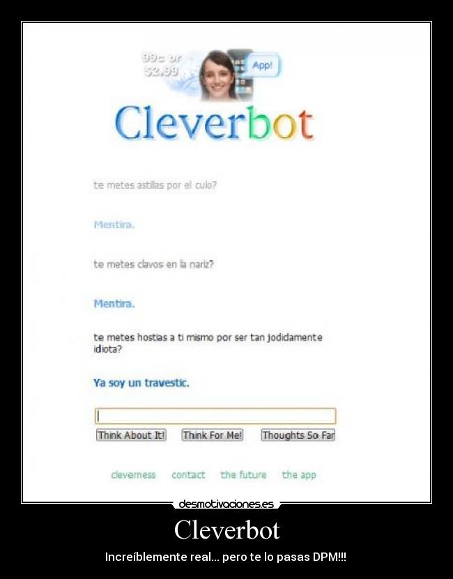 Cleverbot - Increíblemente real... pero te lo pasas DPM!!! 