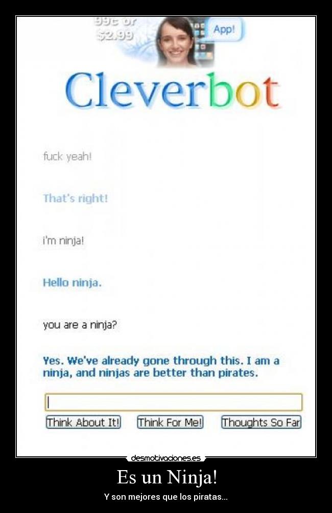 Es un Ninja! - Y son mejores que los piratas...