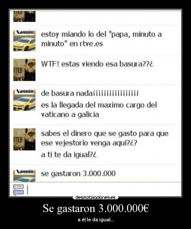 Se gastaron 3.000.000€ -