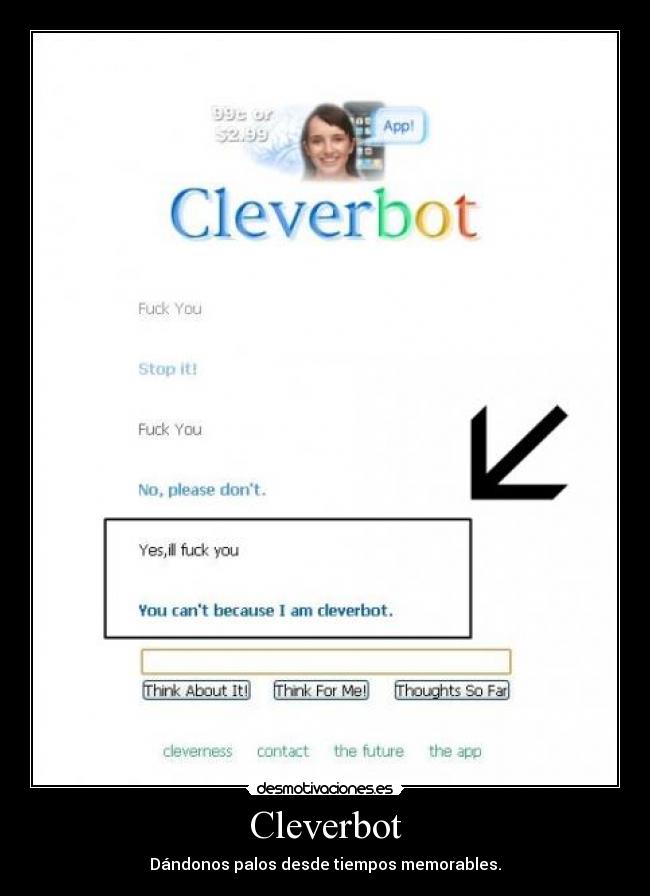 Cleverbot - Dándonos palos desde tiempos memorables.