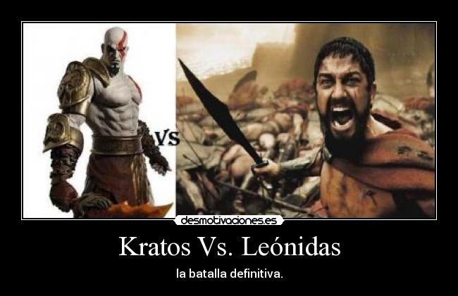 carteles kratos leonidas batalla definitiva desmotivaciones