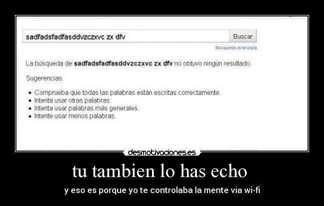 tu tambien lo has echo -