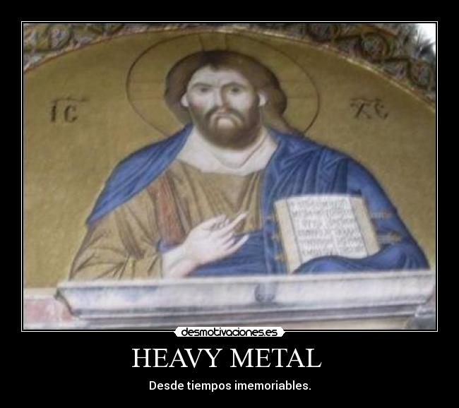 HEAVY METAL - Desde tiempos imemoriables.