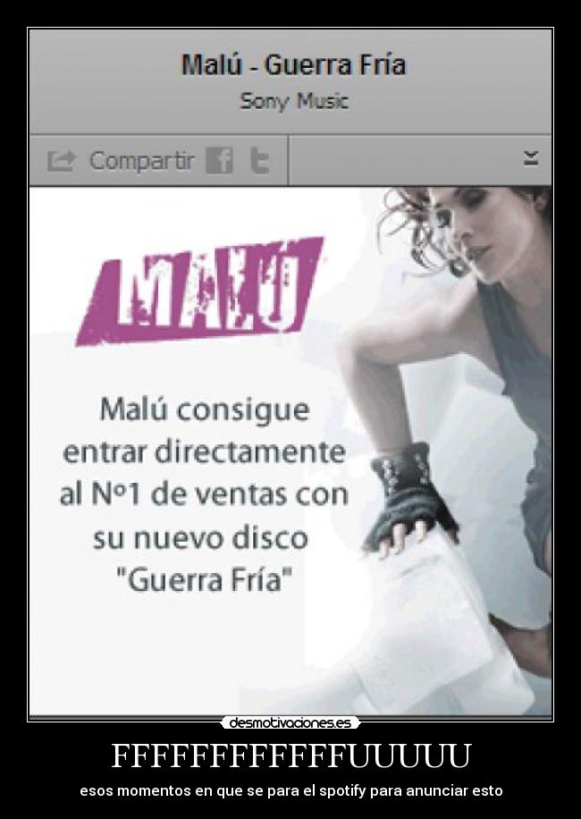 FFFFFFFFFFFFUUUUU - esos momentos en que se para el spotify para anunciar esto