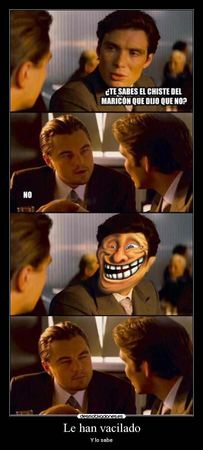 Le han vacilado - 