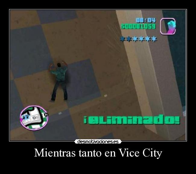 Mientras tanto en Vice City -