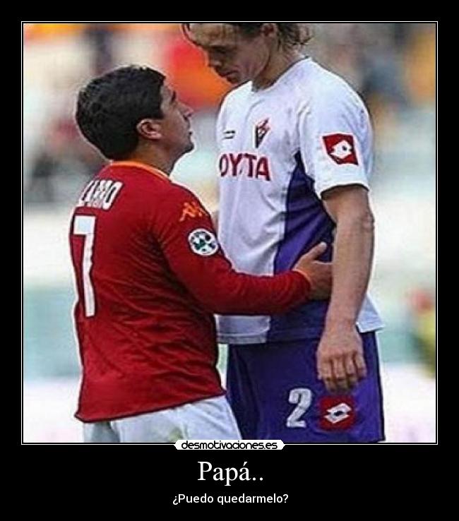 Papá.. - ¿Puedo quedarmelo?