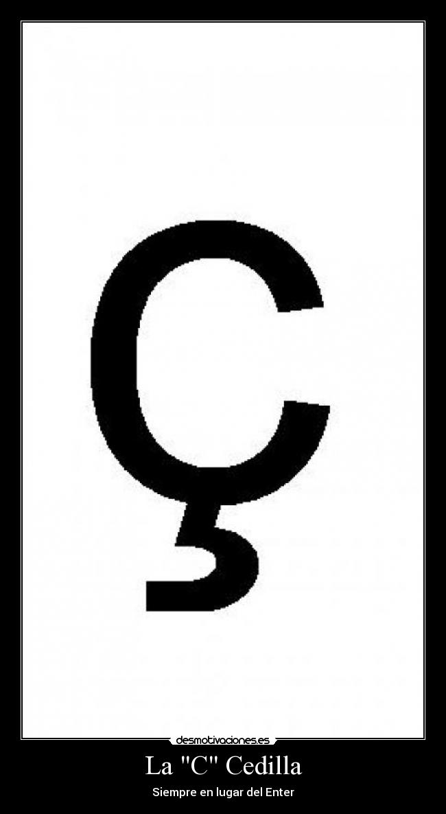 La C Cedilla -