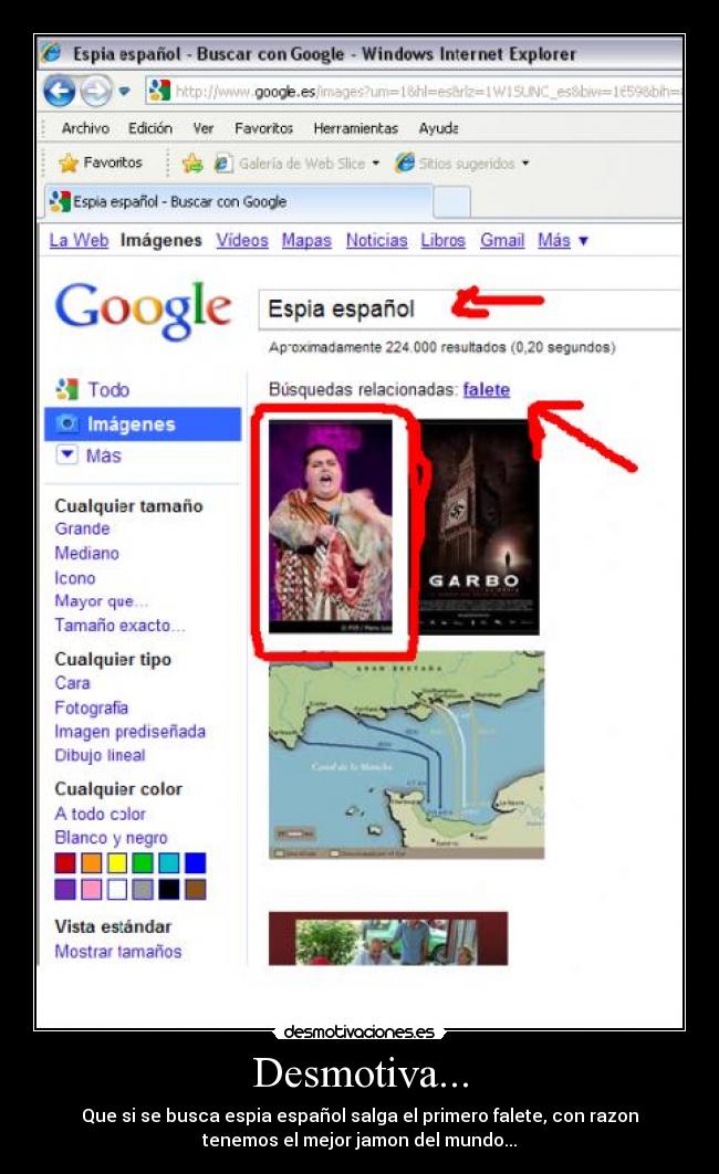 Desmotiva... - Que si se busca espia español salga el primero falete, con razon
tenemos el mejor jamon del mundo...