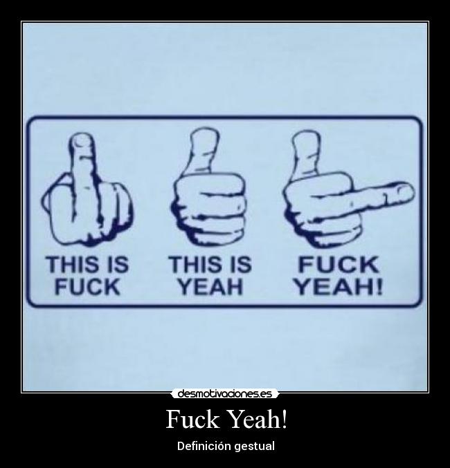 Fuck Yeah! - Definición gestual