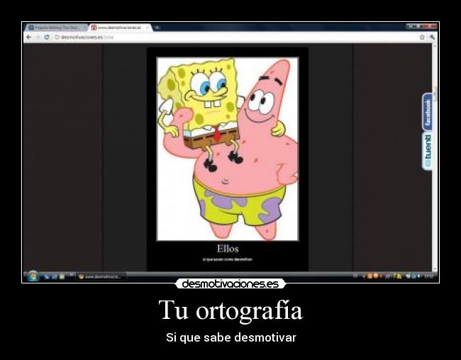 Tu ortografía - Si que sabe desmotivar