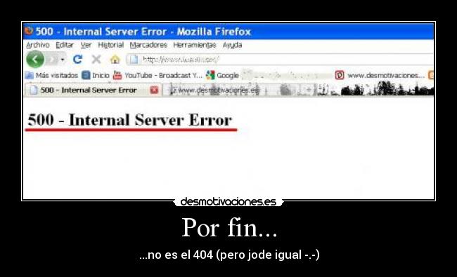 Por fin... - ...no es el 404 (pero jode igual -.-)