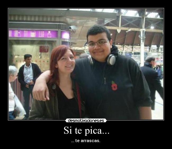 Si te pica... - 