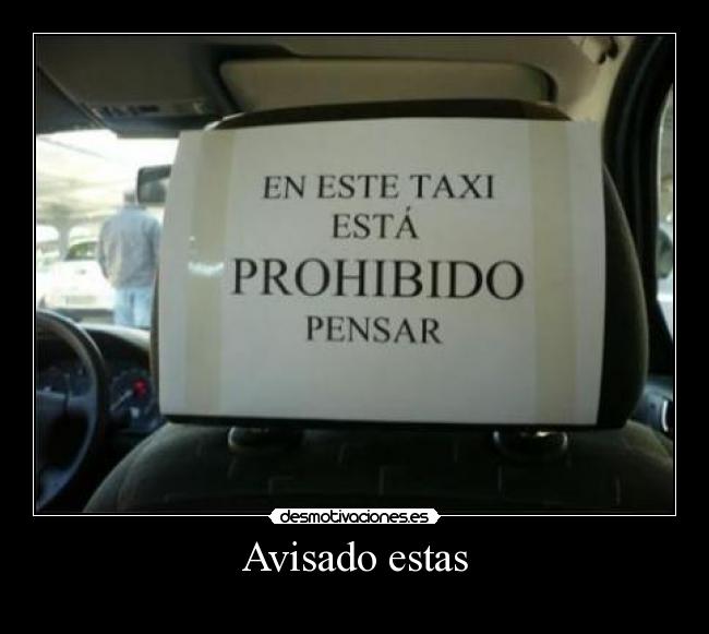 carteles aviso taxi prohibido pensar desmotivaciones