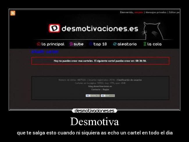 Desmotiva - que te salga esto cuando ni siquiera as echo un cartel en todo el dia