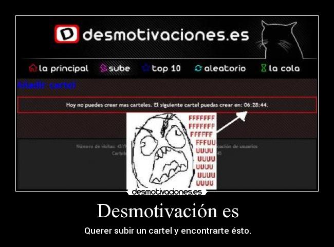 Desmotivación es - Querer subir un cartel y encontrarte ésto.