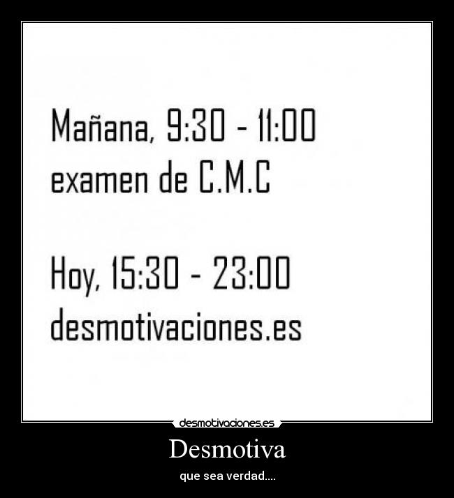 Desmotiva - que sea verdad....
