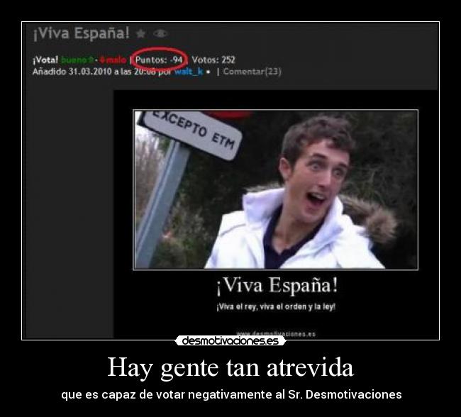 Hay gente tan atrevida -