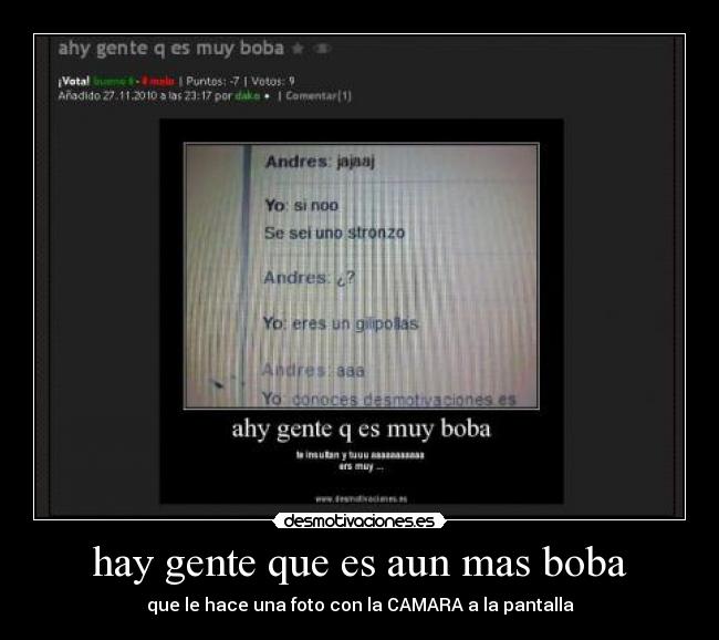 hay gente que es aun mas boba - 