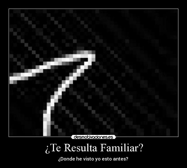 ¿Te Resulta Familiar? - 