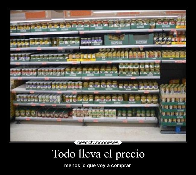 Todo lleva el precio - menos lo que voy a comprar 