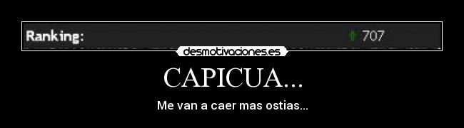 CAPICUA... - Me van a caer mas ostias...