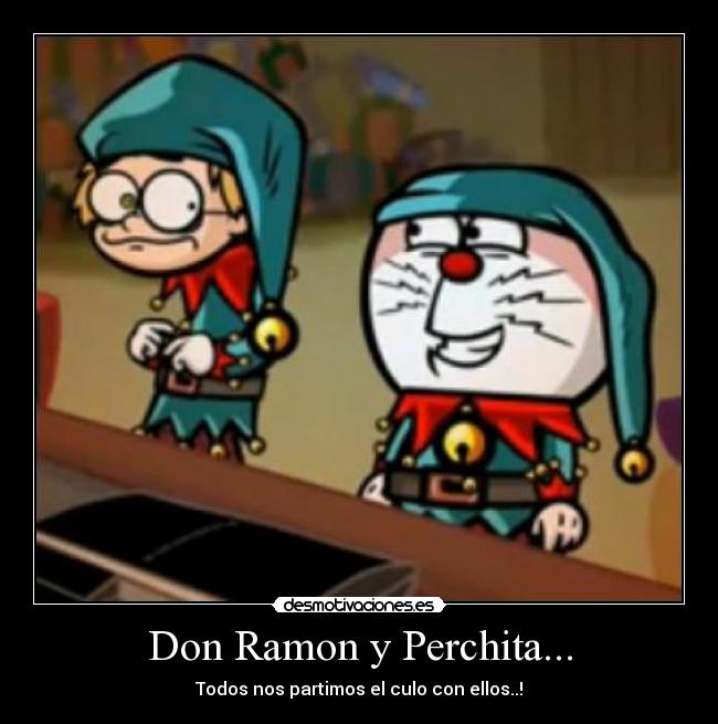 Don Ramon y Perchita... - Todos nos partimos el culo con ellos..!