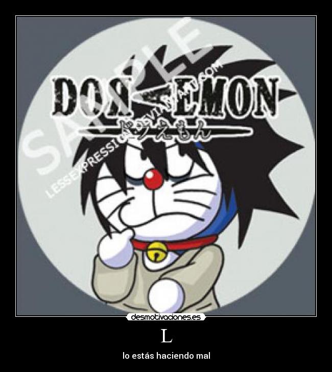 L - lo estás haciendo mal