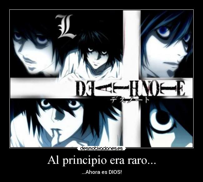 Al principio era raro... - 