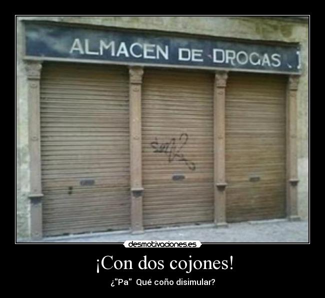 ¡Con dos cojones! - 