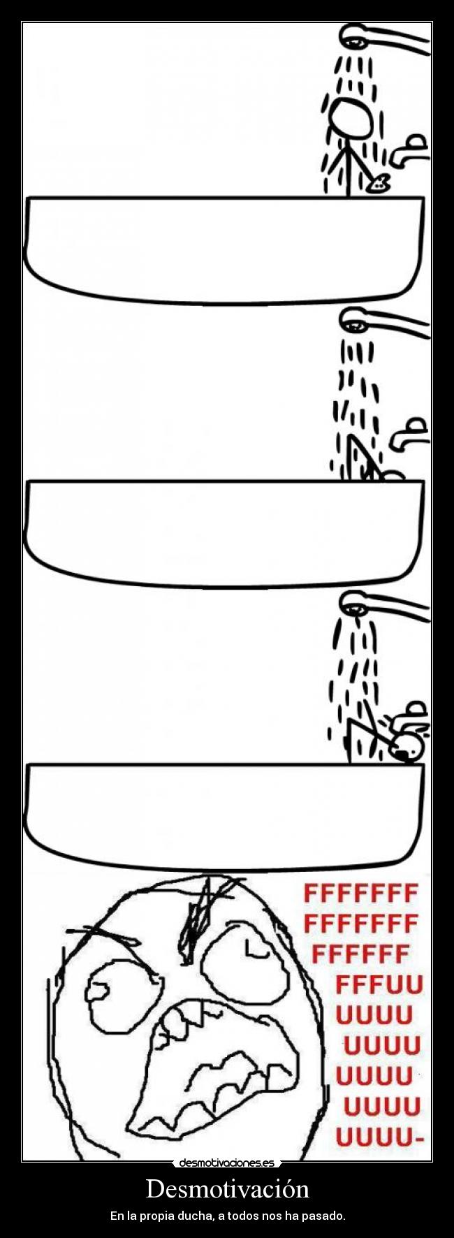 Desmotivación - En la propia ducha, a todos nos ha pasado.